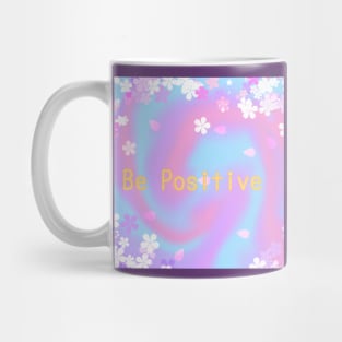 Be Positive Mug